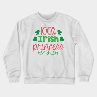 100% Irish Princess Crewneck Sweatshirt